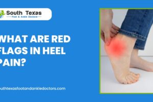 What Are Red Flags in Heel Pain?
